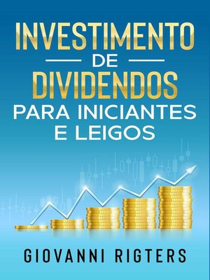 cover image of Investimento de Dividendos Para Iniciantes e Leigos